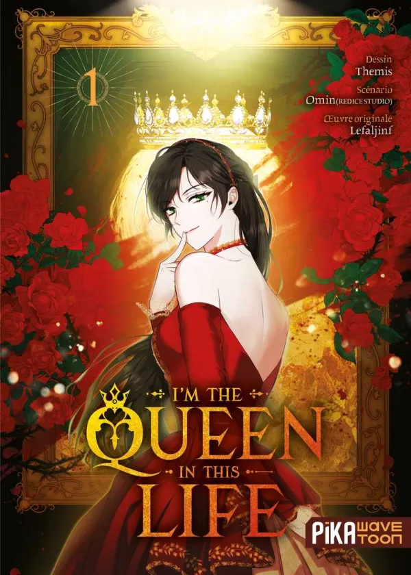 Couverture du tome 1 de I'm the Queen in This Life