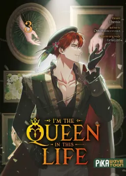 Couverture du tome 3 de I'm the Queen in This Life