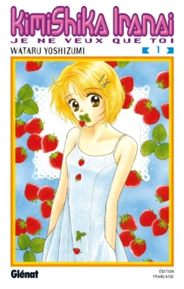 Couverture du tome 1 de Kimi Shika Iranai
